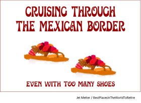 Cruising Through the Mexican Border, Even With Too Many Shoes