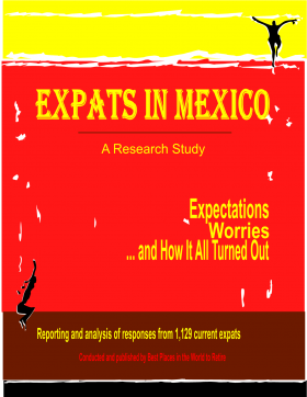 Expats in Mexico-- Expectations, Worries, and How It All Turned Out